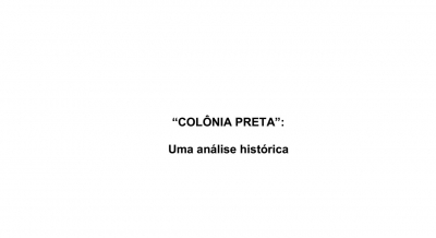 Monografia - Col‏ônia Preta - Uma análise histórica